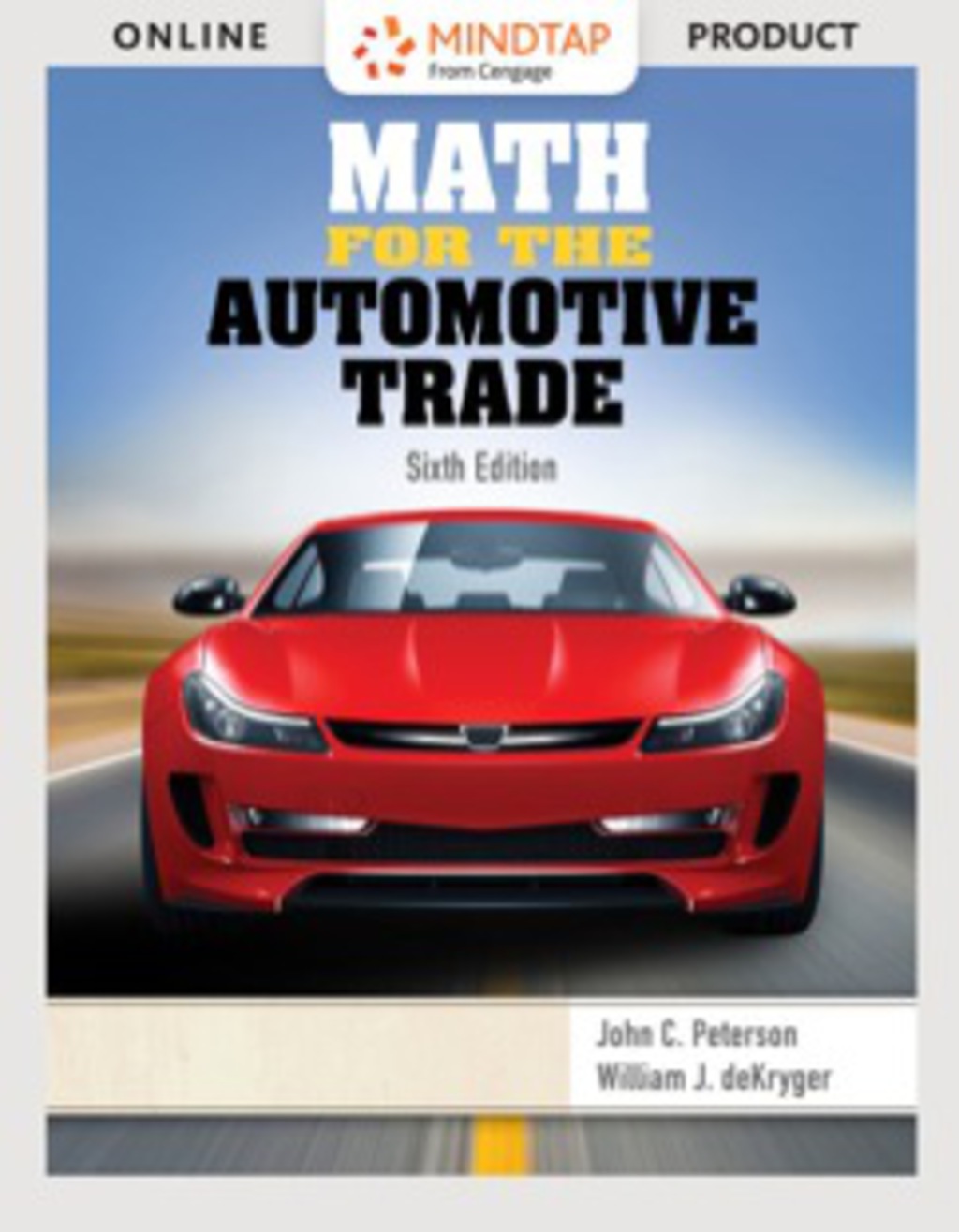 MindTap Applied Math for Peterson/deKryger's Math for the Automotive Trade, 6th Edition [Instant Access], 2 terms (12 months) 6th Edition