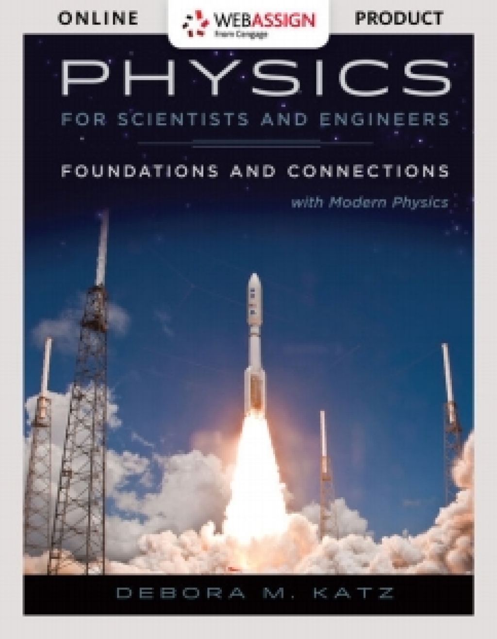 WebAssign for Katz's Physics for Scientists and Engineers: Foundations and Connections, 1st Edition [Instant Access], Multi-Term 1st Edition