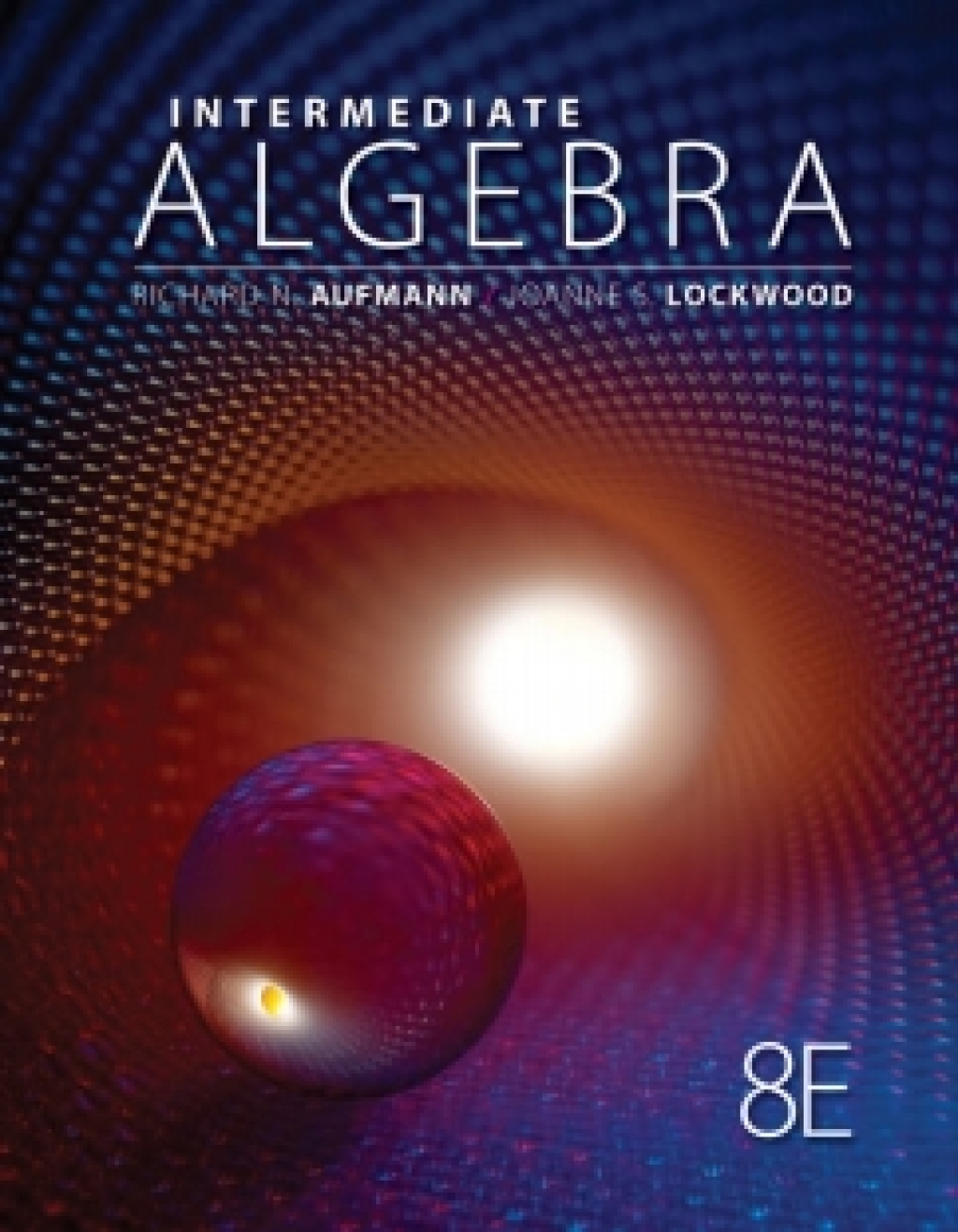 WebAssign for Aufmann/Lockwood's Intermediate Algebra, 8th Edition [Instant Access], Single-Term 8th Edition