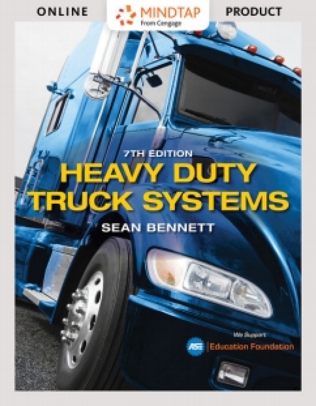 MindTap for Bennett's Heavy Duty Truck Systems, 7th Edition [Instant Access], 4 terms 7th Edition