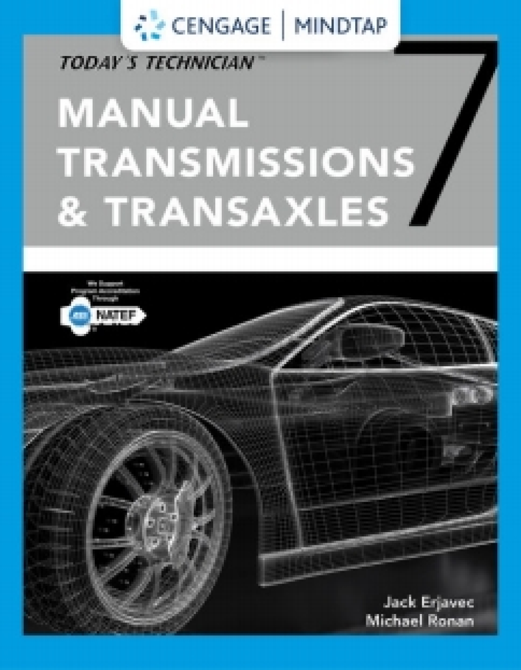 MindTap for Erjavec/Ronan's Today's Technician: Manual Transmissions and Transaxles, Classroom Manual and Shop Manual 7th Edition