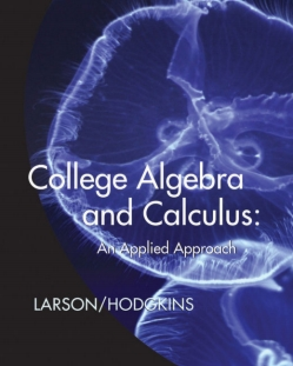WebAssign for Larson/Hodgkins' College Algebra and Calculus: An Applied Approach, 1st Edition, [Instant Access] 1st Edition