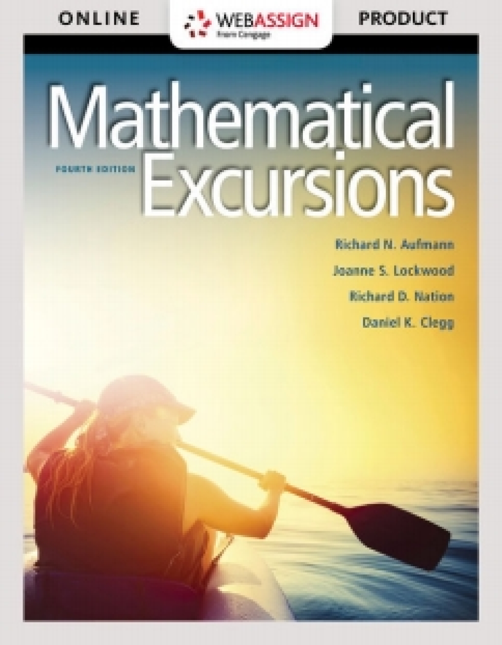WebAssign for Aufmann/Lockwood/Nation/Clegg's Mathematical Excursions 4th Edition