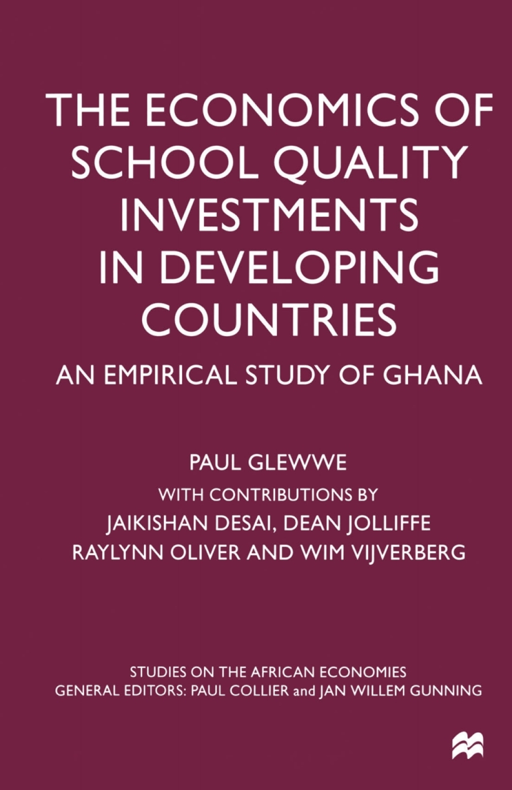 The Economics of School Quality Investments in Developing Countries An Empirical Study of Ghana 