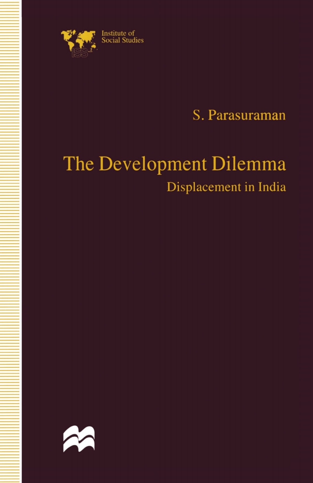 The Development Dilemma Displacement in India 