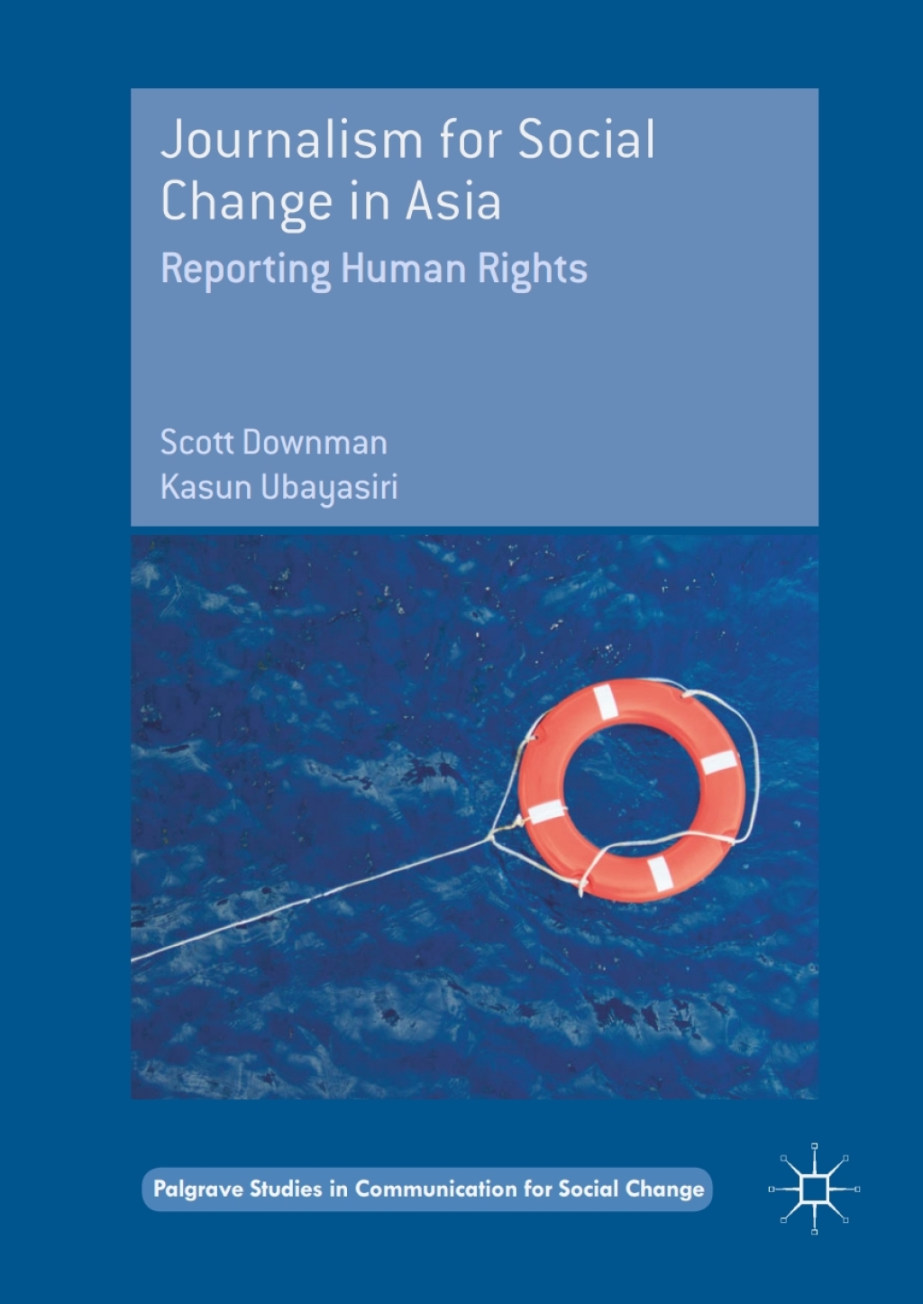 Journalism for Social Change in Asia Reporting Human Rights 