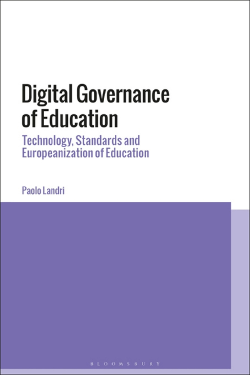 Digital Governance of Education Technology, Standards and Europeanization of Education 1st Edition