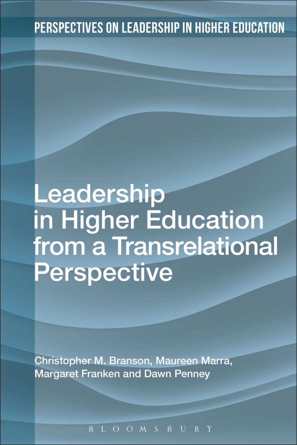Leadership in Higher Education from a Transrelational Perspective Scriptural Tension, Heraldic Proclamation and the Pneumatological Moment 1st Edition