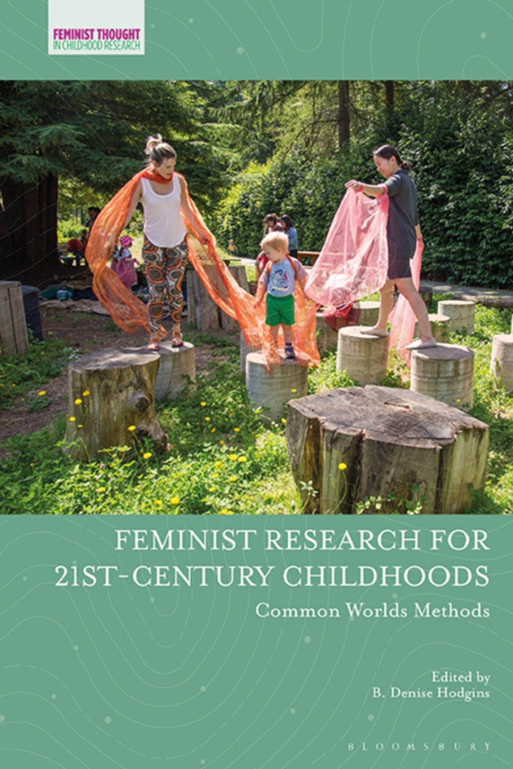 Feminist Research for 21st-century Childhoods Common Worlds Methods 1st Edition