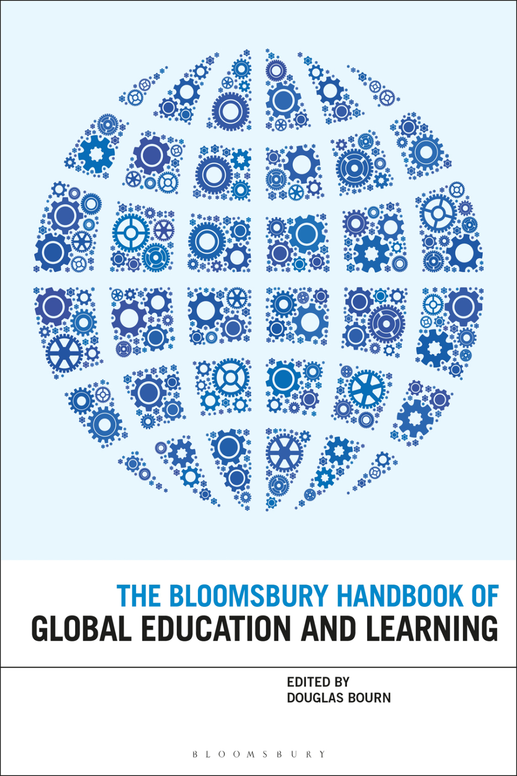 The Bloomsbury Handbook of Global Education and Learning 1st Edition