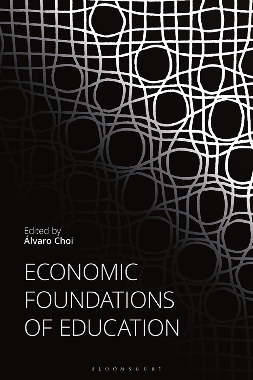 Economic Foundations of Education 1st Edition