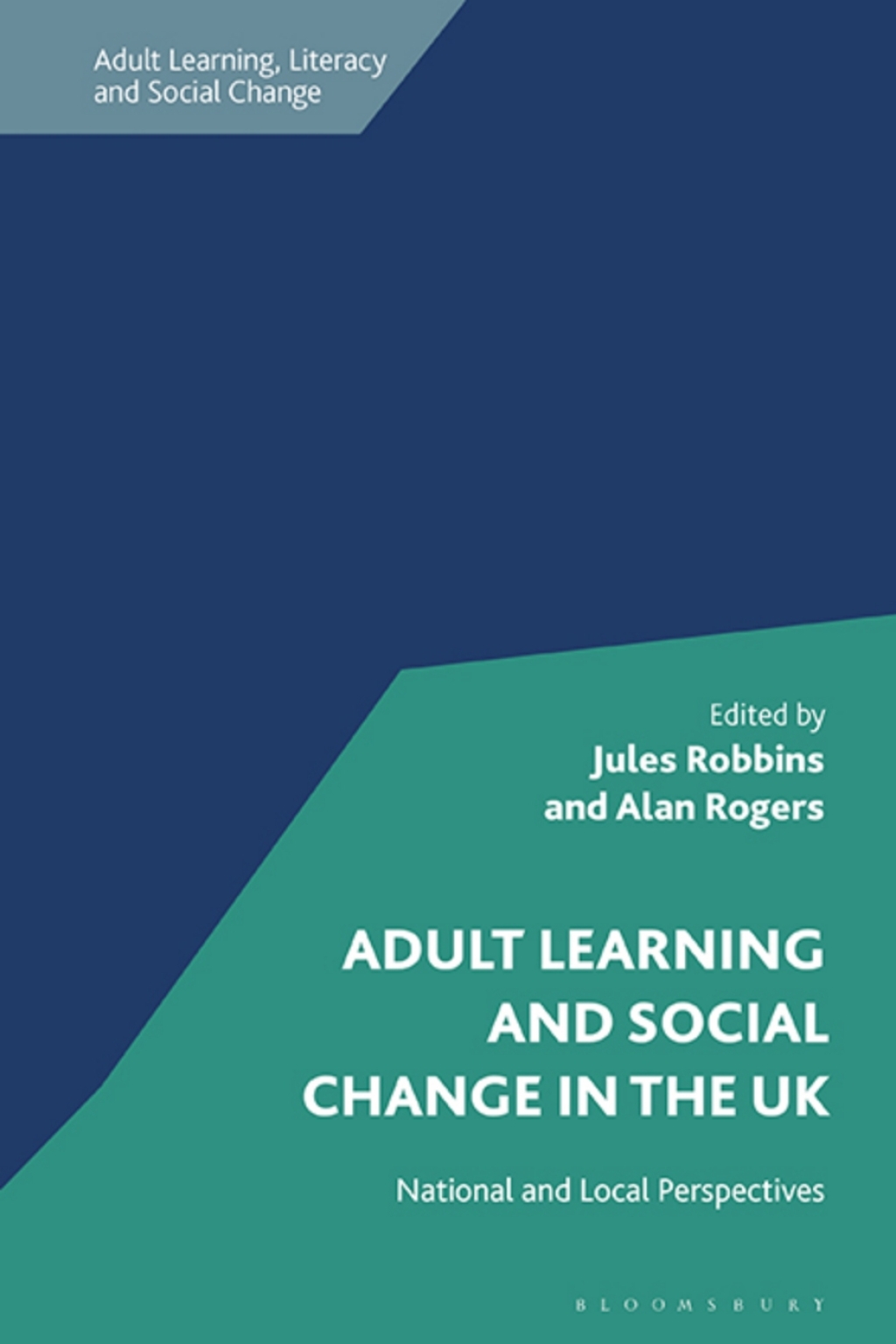 Adult Learning and Social Change in the UK National and Local Perspectives 1st Edition