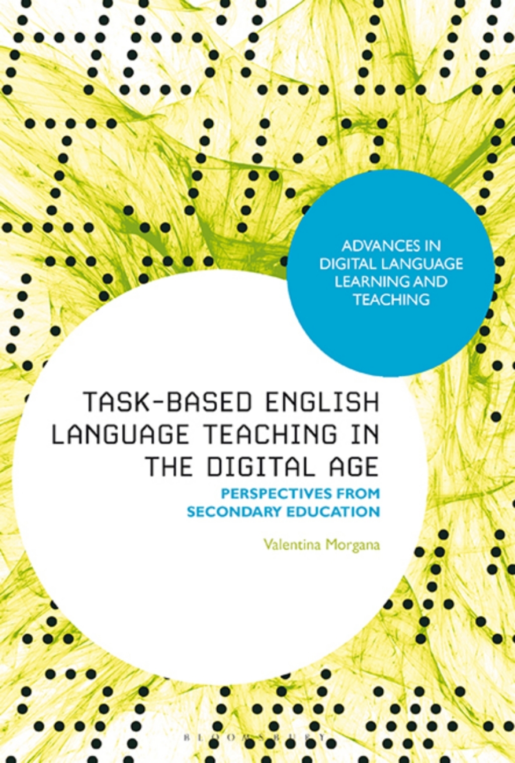 Task-Based English Language Teaching in the Digital Age Perspectives from Secondary Education 1st Edition