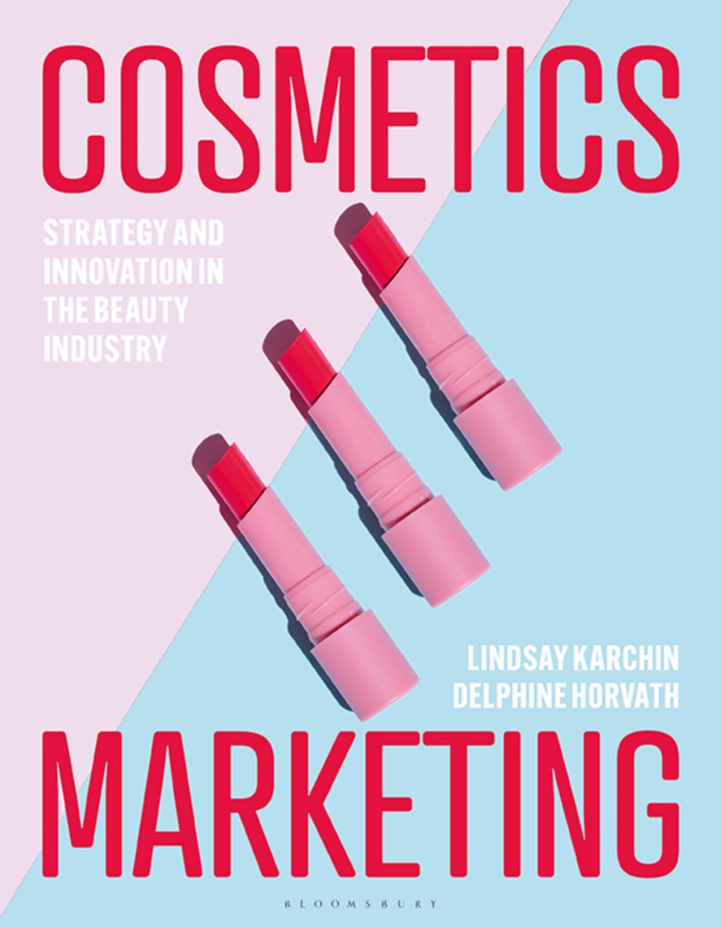 Cosmetics Marketing Strategy and Innovation in the Beauty Industry 1st Edition