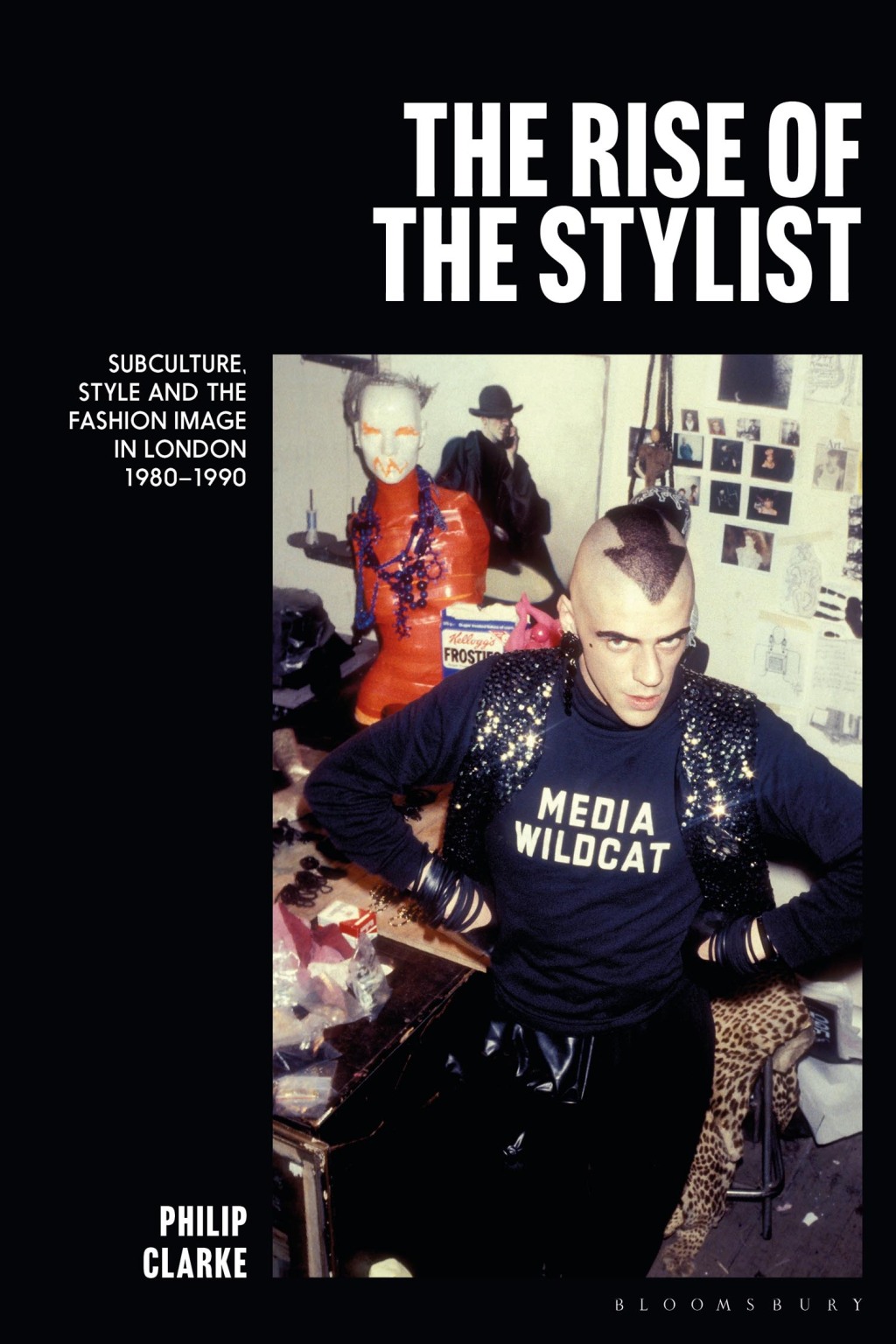 The Rise of the Stylist Subculture, Style and the Fashion Image in London 1980Ã¢â‚¬Å¡Ãƒâ€žÃƒÂ¶Ã¢Ë†Å¡Ãƒâ€˜Ã¢Ë†Å¡Ã‚Â¨1990 1st Edition