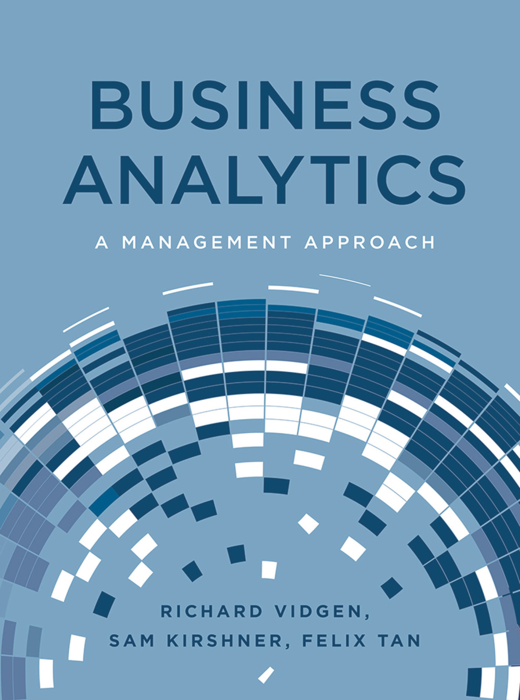 Business Analytics A Management Approach 1st Edition