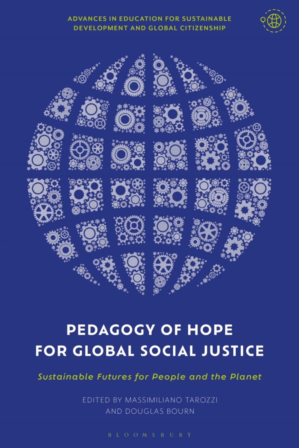 Pedagogy of Hope for Global Social Justice Sustainable Futures for People and the Planet 1st Edition