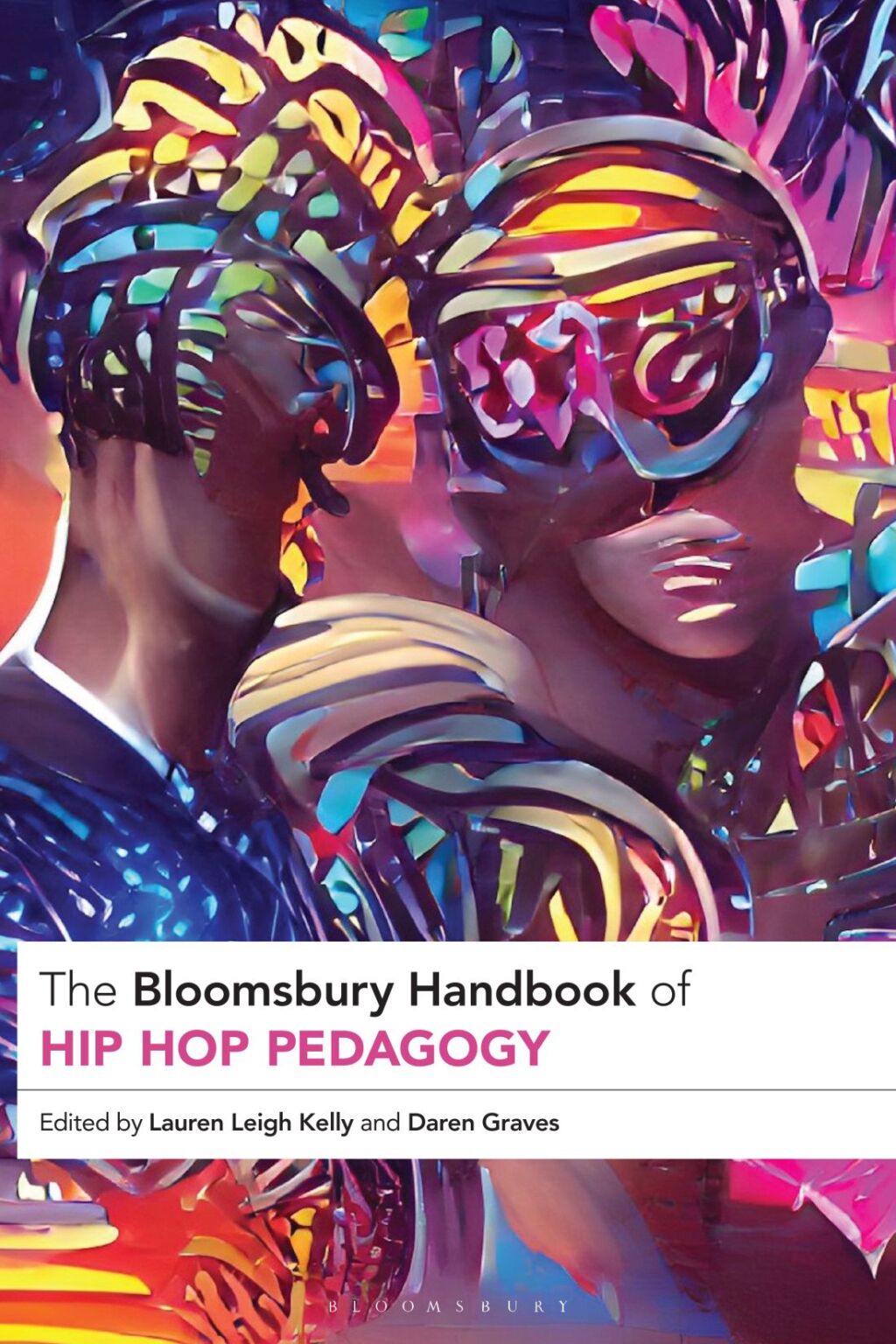 The Bloomsbury Handbook of Hip Hop Pedagogy 1st Edition