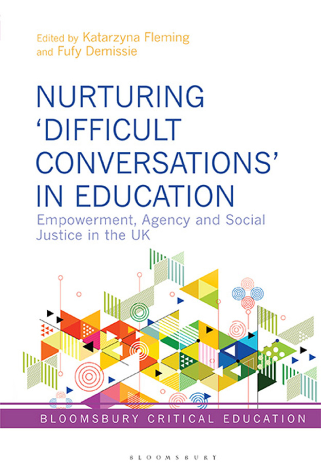 Nurturing Ã¢â‚¬Å¡Ãƒâ€žÃƒÂ¶Ã¢Ë†Å¡Ãƒâ€˜Ã¢Ë†Å¡Ã¢â€°Â¤Difficult ConversationsÃ¢â‚¬Å¡Ãƒâ€žÃƒÂ¶Ã¢Ë†Å¡Ãƒâ€˜Ã¢Ë†Å¡Ã‚Â¥ in Education Empowerment, Agency and Social Justice in the UK 1st Edition