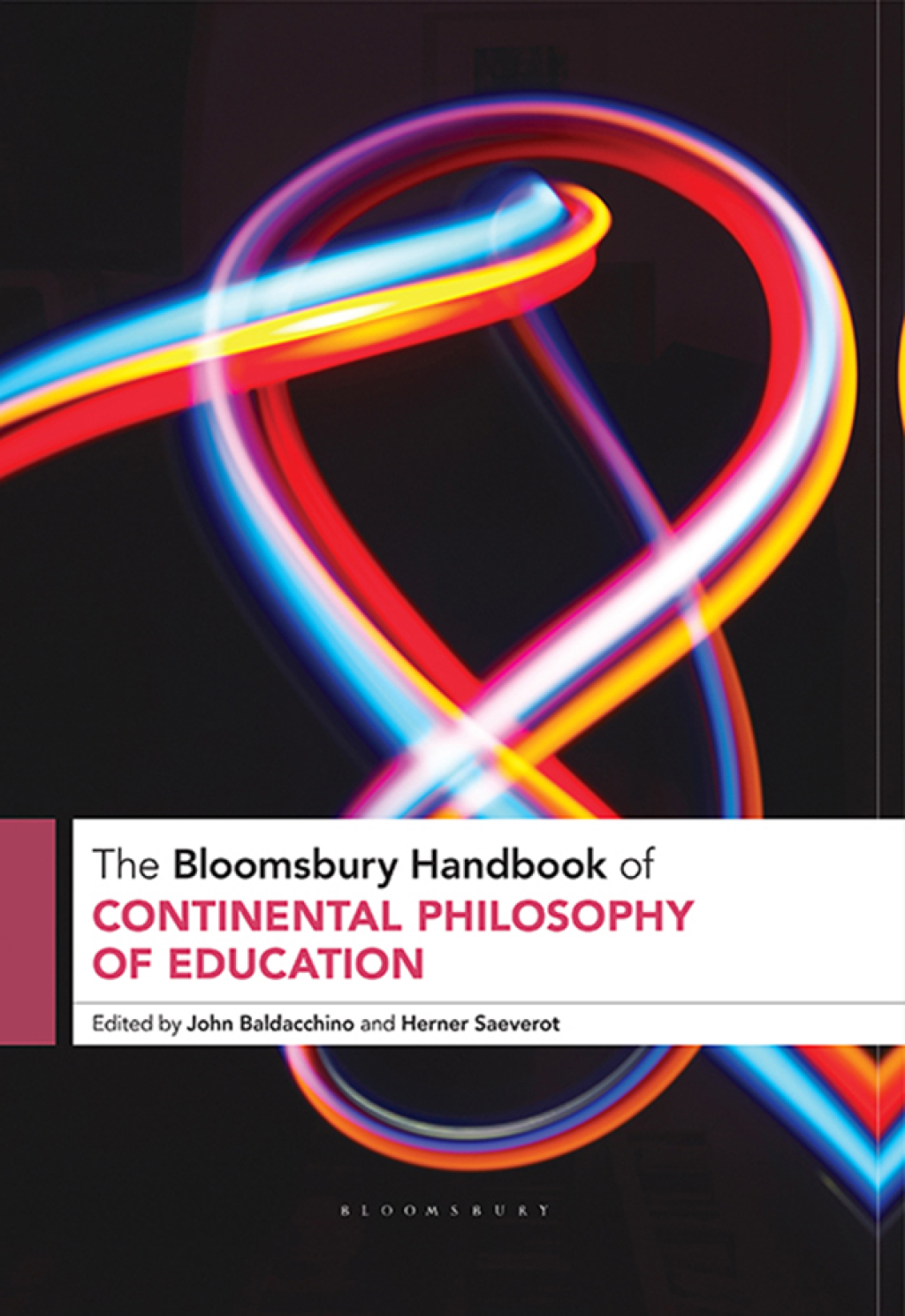 The Bloomsbury Handbook of Continental Philosophy of Education 1st Edition