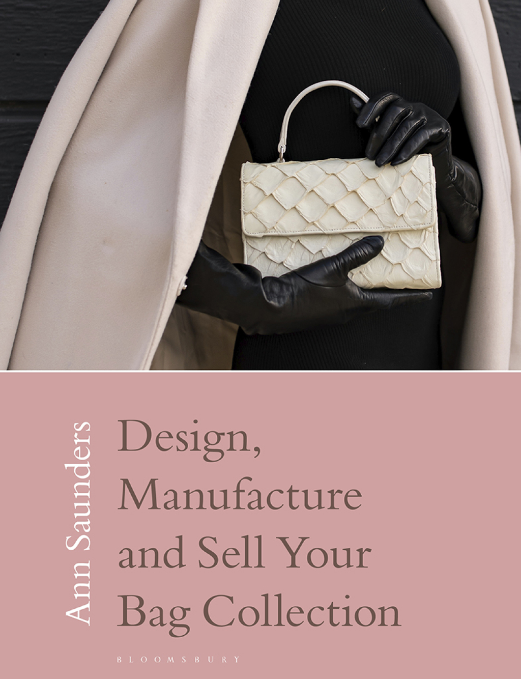 Design, Manufacture and Sell Your Bag Collection 1st Edition