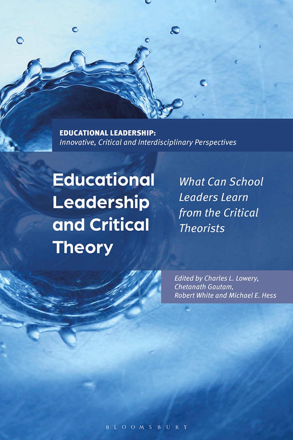 Educational Leadership and Critical Theory What Can School Leaders Learn from the Critical Theorists 1st Edition