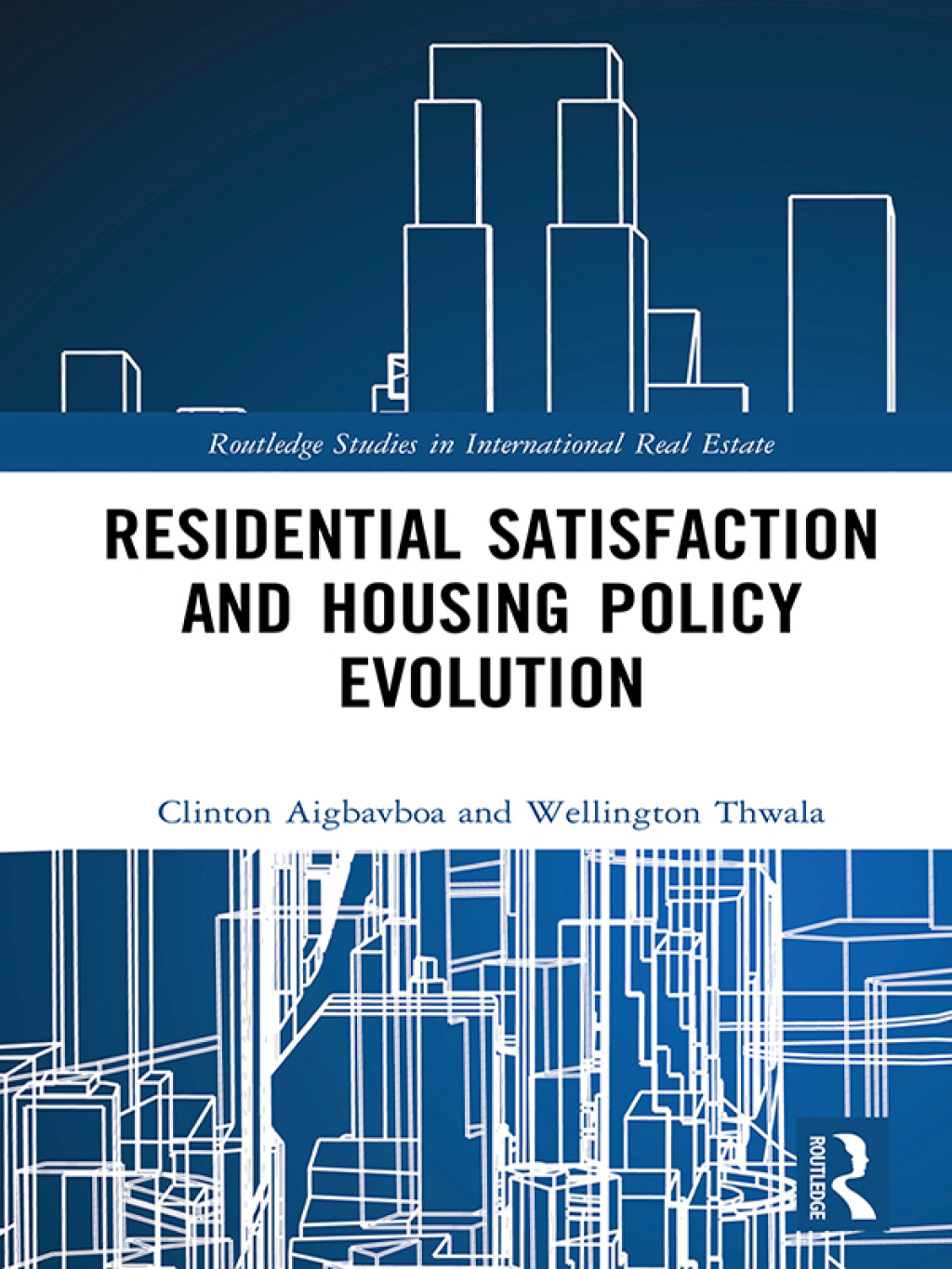 Residential Satisfaction and Housing Policy Evolution 1st Edition