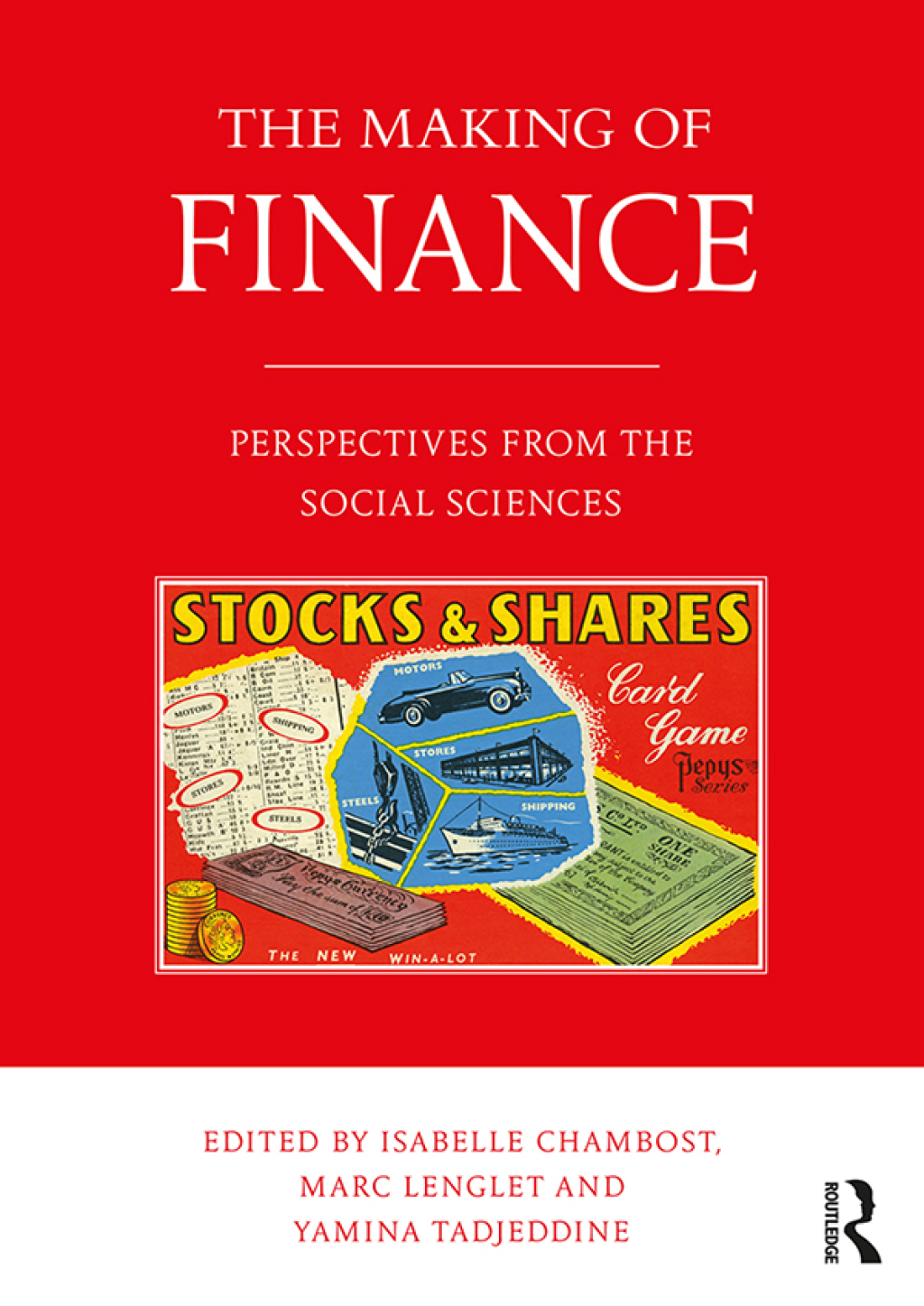The Making of Finance Perspectives from the Social Sciences 1st Edition