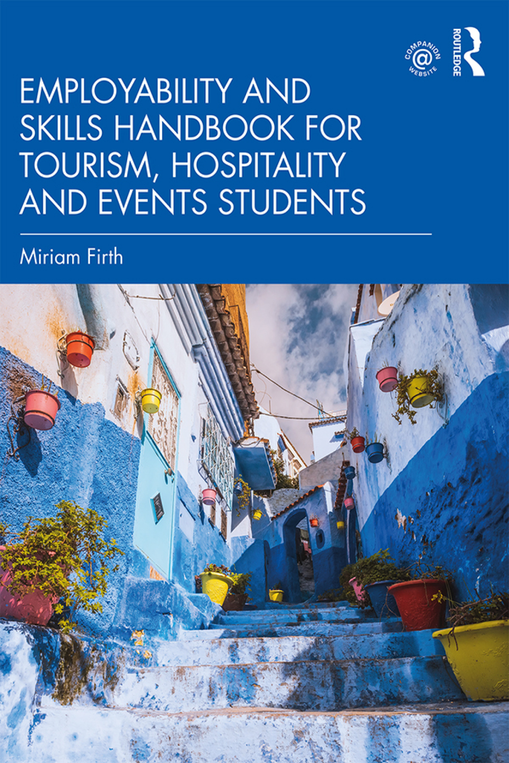 Employability and Skills Handbook for Tourism, Hospitality and Events Students 1st Edition