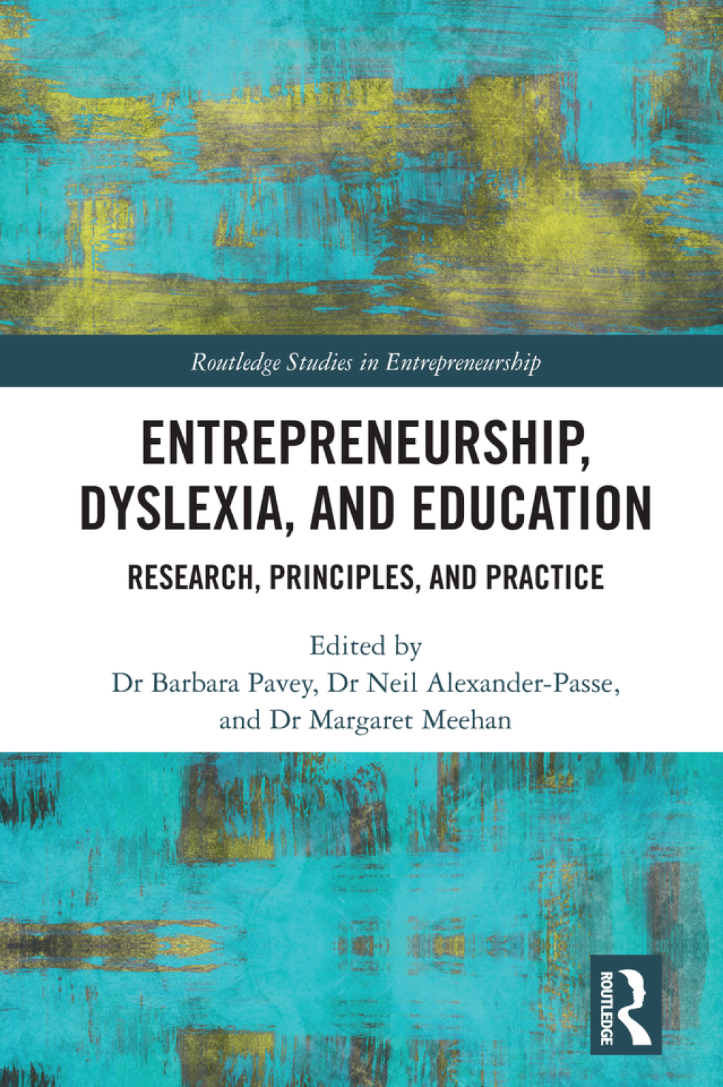 Entrepreneurship, Dyslexia, and Education Research, Principles, and Practice 1st Edition