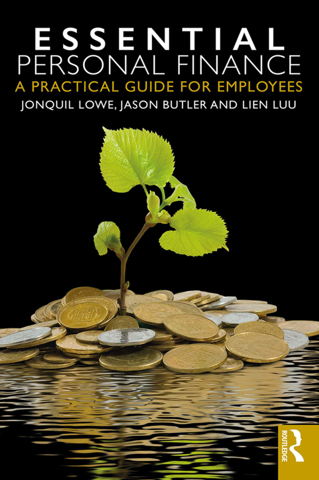 Essential Personal Finance A Practical Guide for Employees 1st Edition