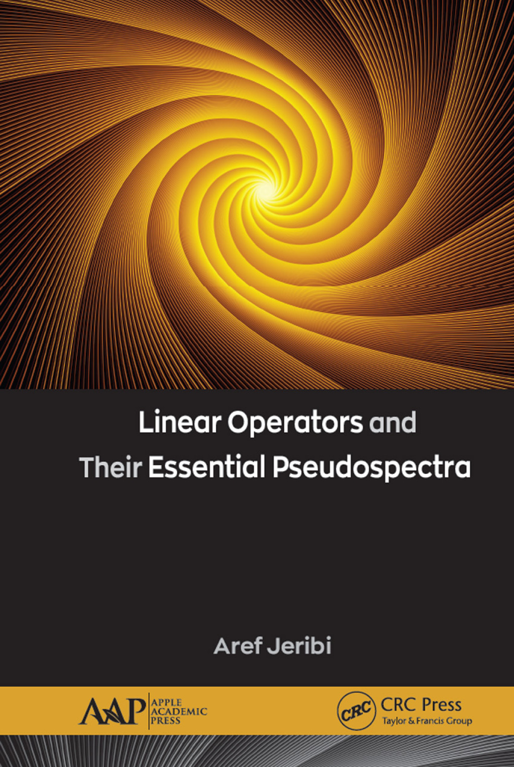 Linear Operators and Their Essential Pseudospectra 1st Edition