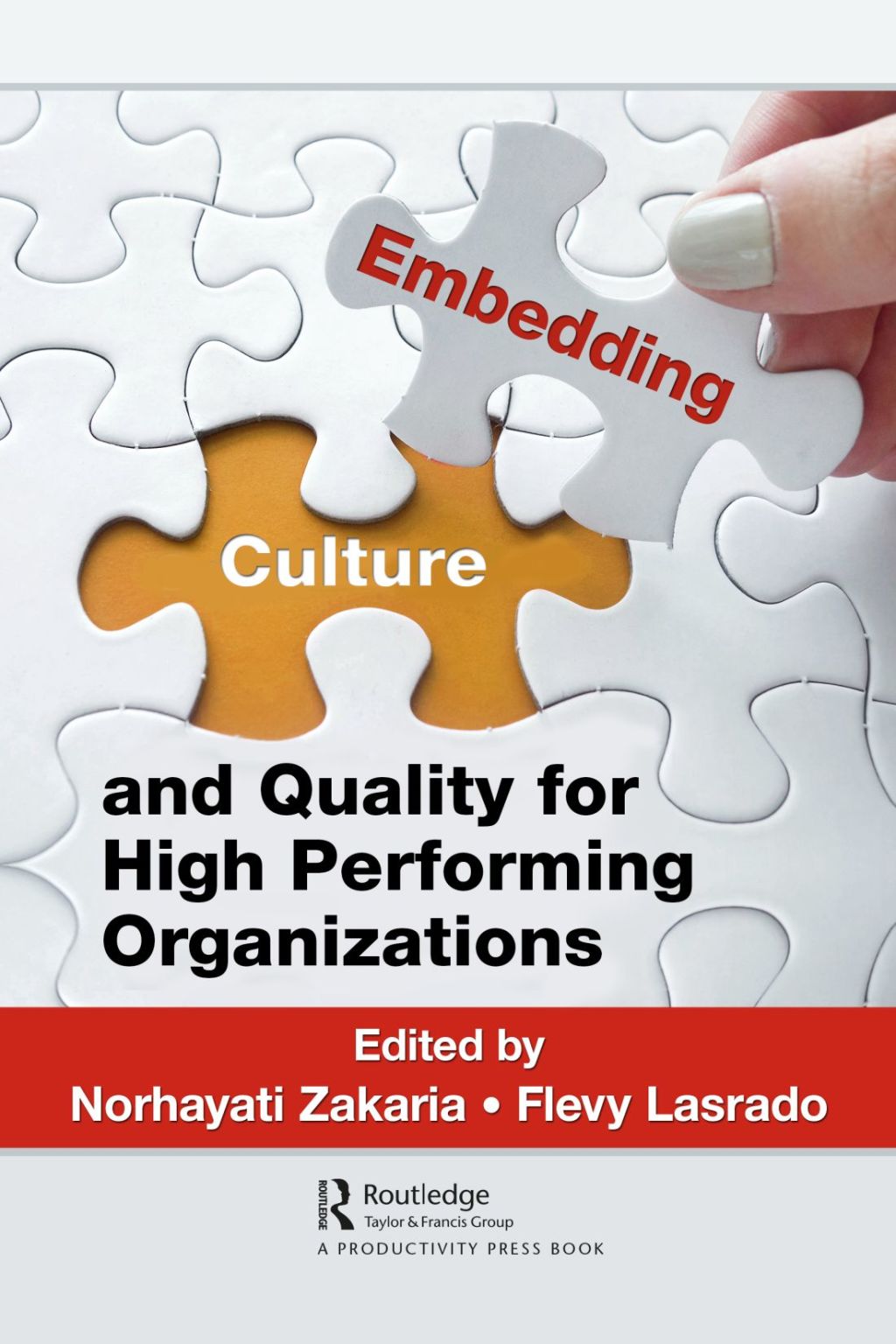 Embedding Culture and Quality for High Performing Organizations 1st Edition