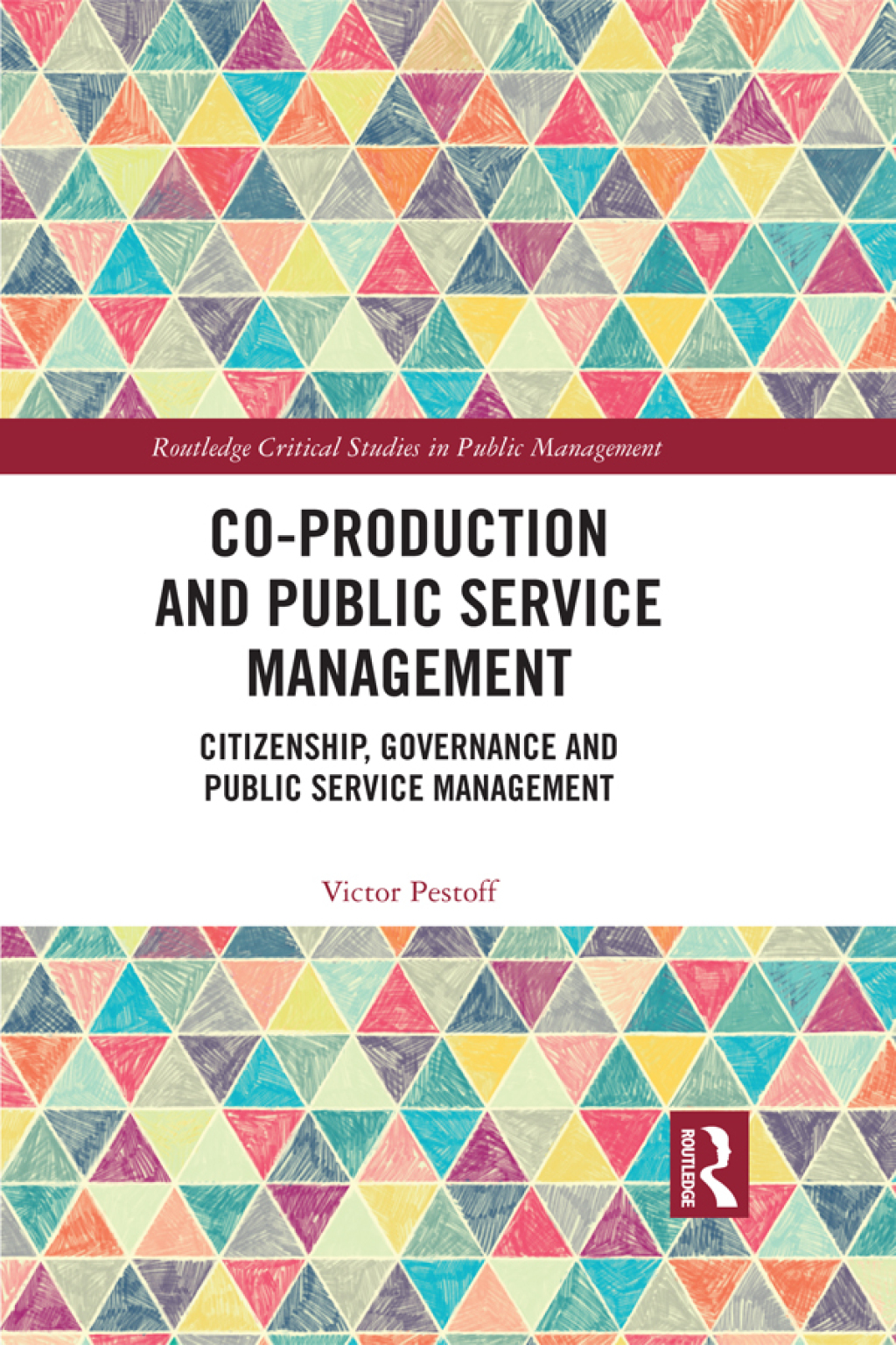 Co-Production and Public Service Management Citizenship, Governance and Public Services Management 1st Edition