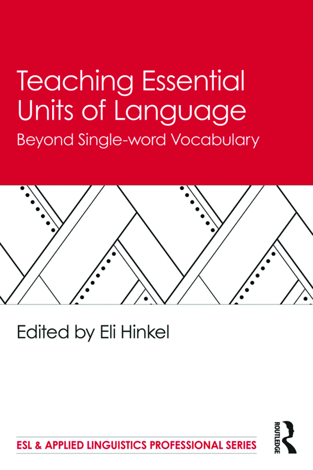Teaching Essential Units of Language Beyond Single-word Vocabulary 1st Edition