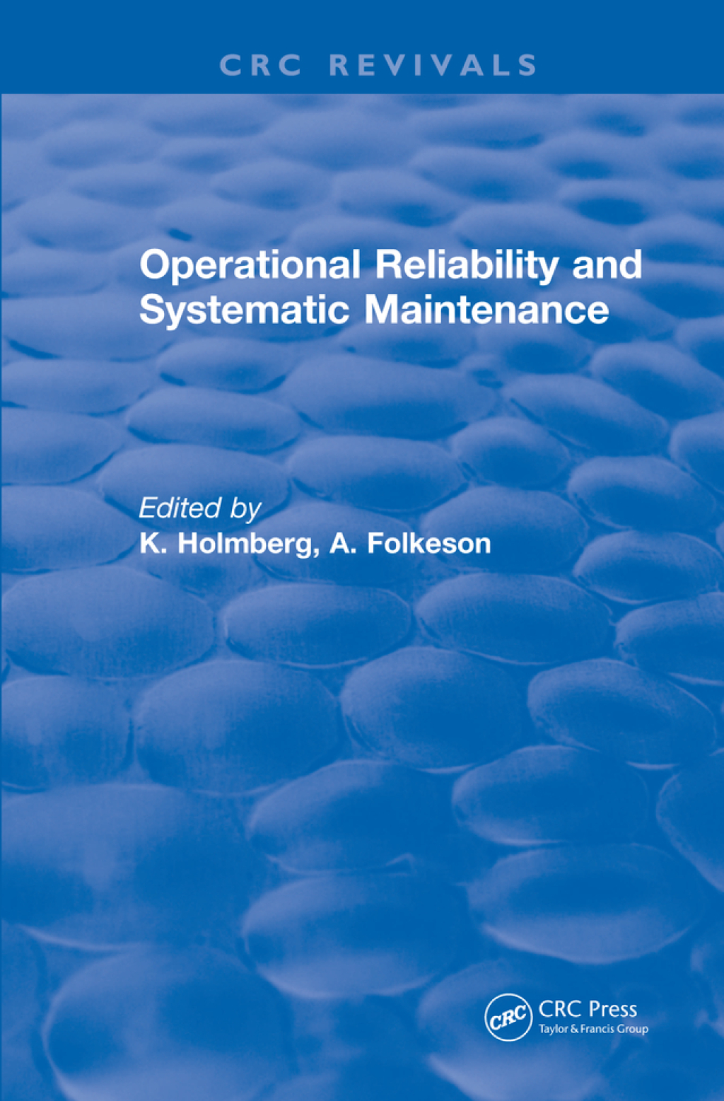 Operational Reliability and Systematic Maintenance 1st Edition