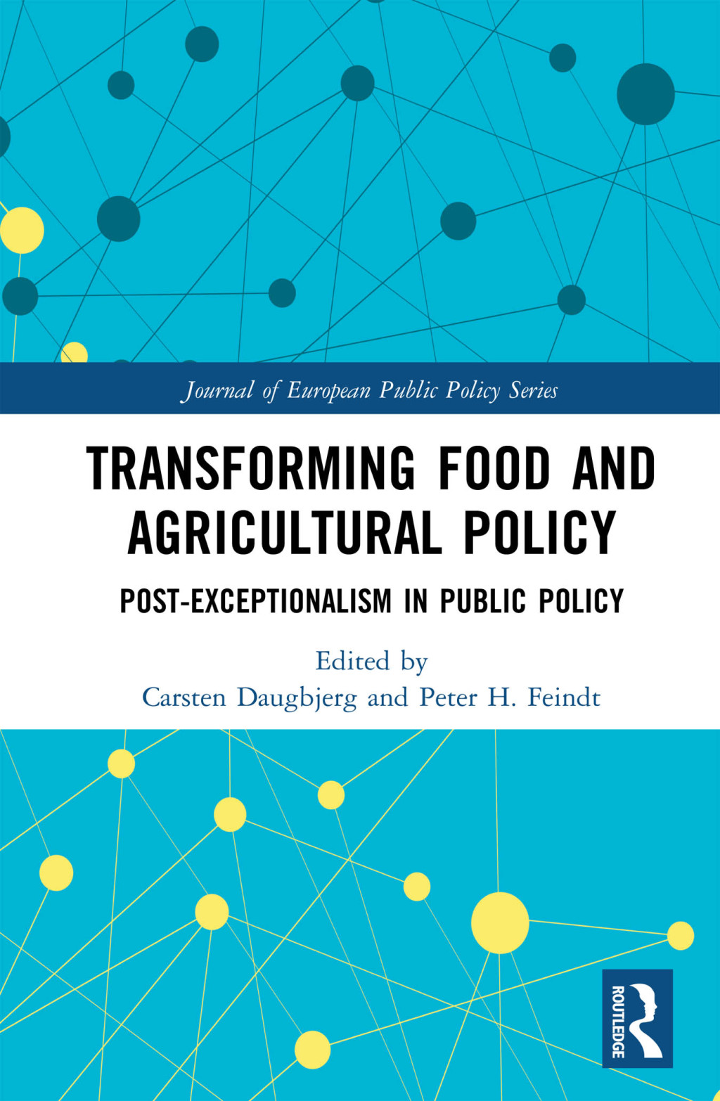 Transforming Food and Agricultural Policy Post-exceptionalism in public policy 1st Edition