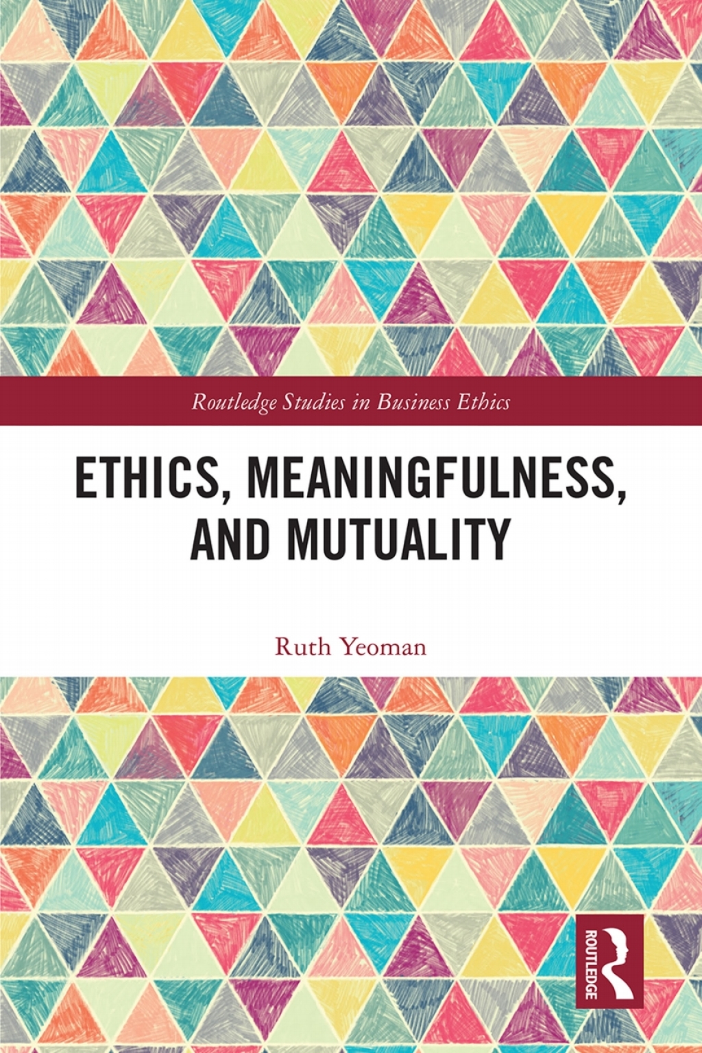 Ethics, Meaningfulness, and Mutuality 1st Edition
