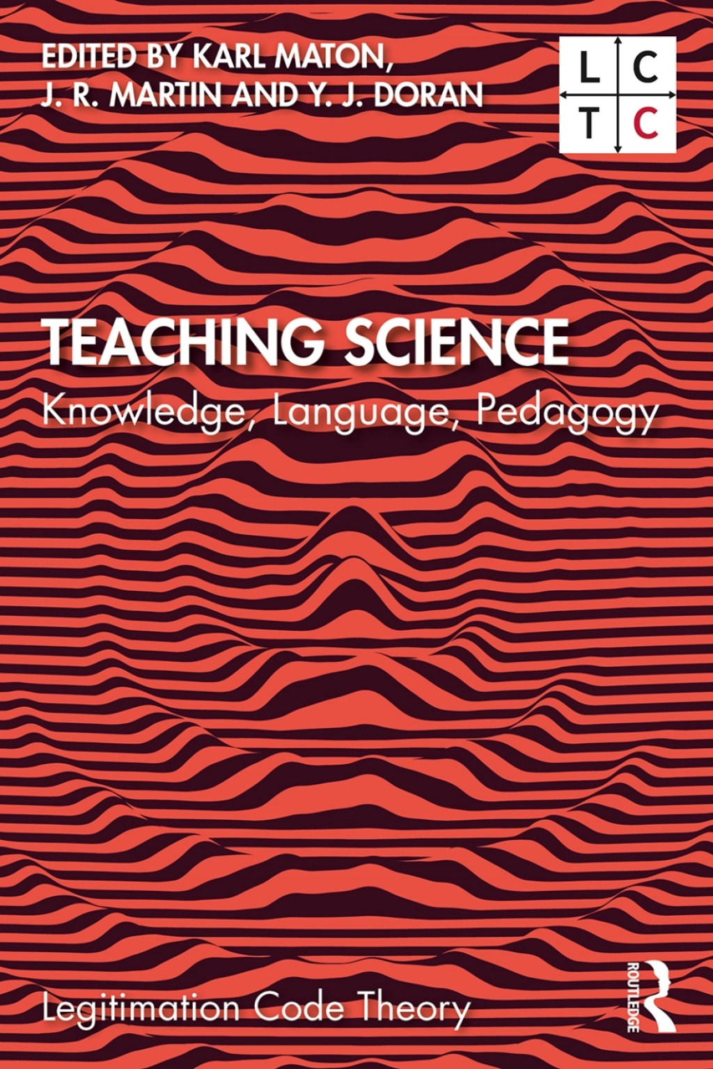 Teaching Science Knowledge, Language, Pedagogy 1st Edition