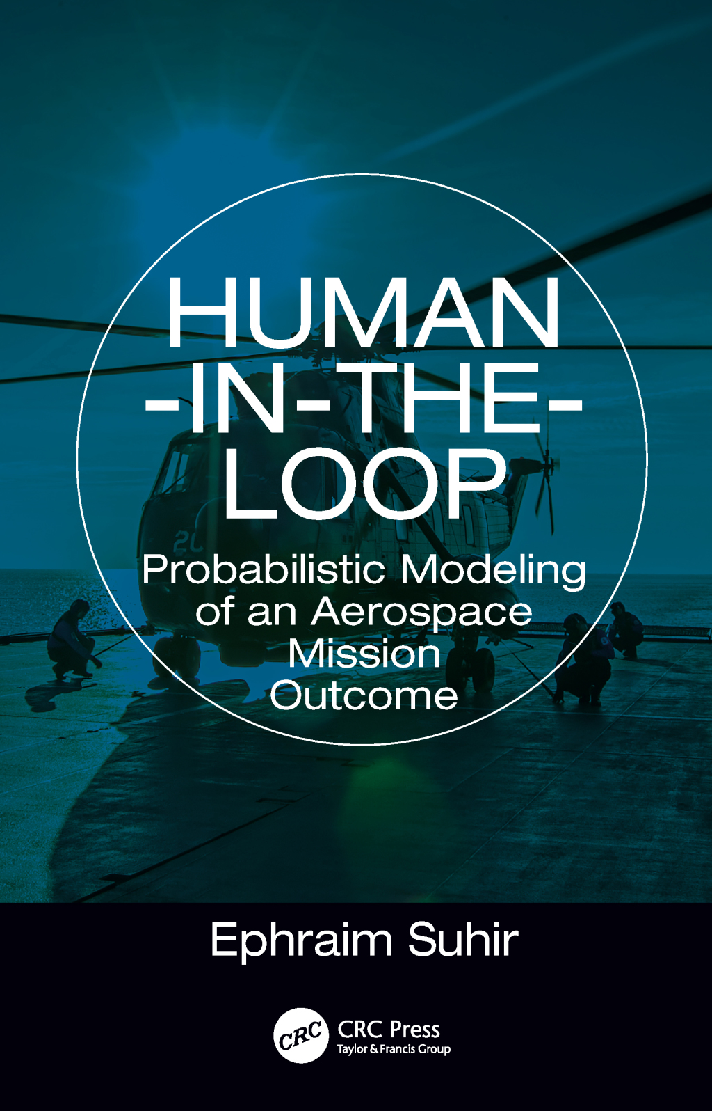 Human-in-the-Loop Probabilistic Modeling of an Aerospace Mission Outcome 1st Edition