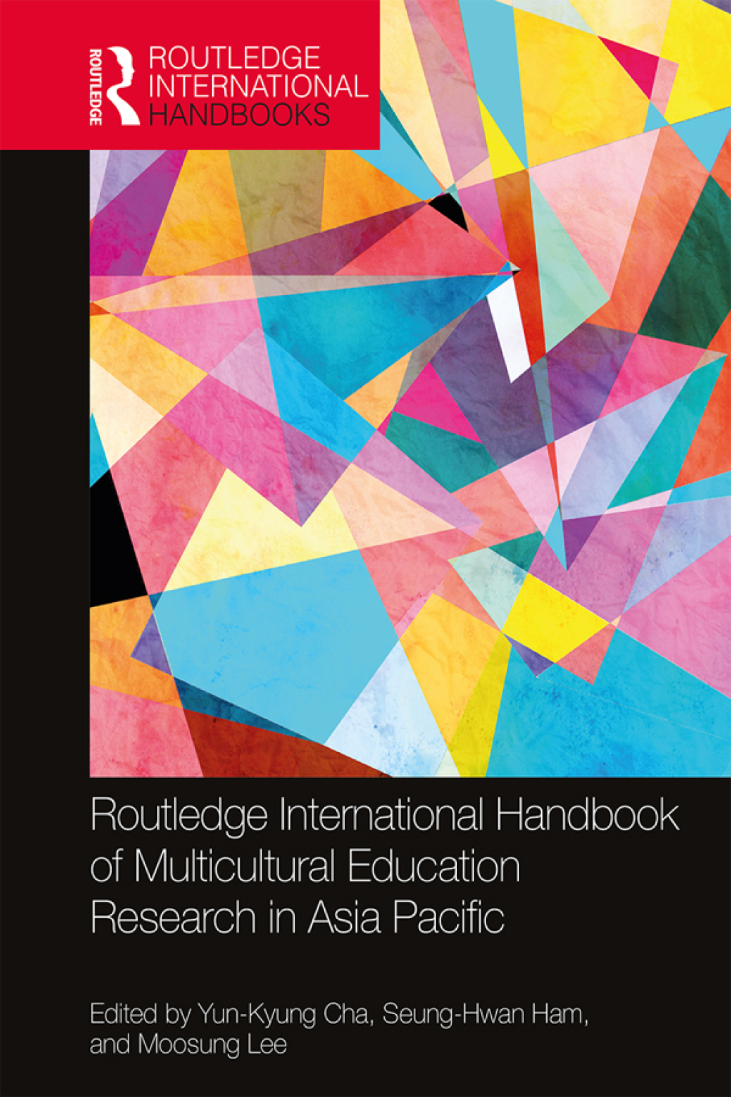 Routledge International Handbook of Multicultural Education Research in Asia Pacific 1st Edition