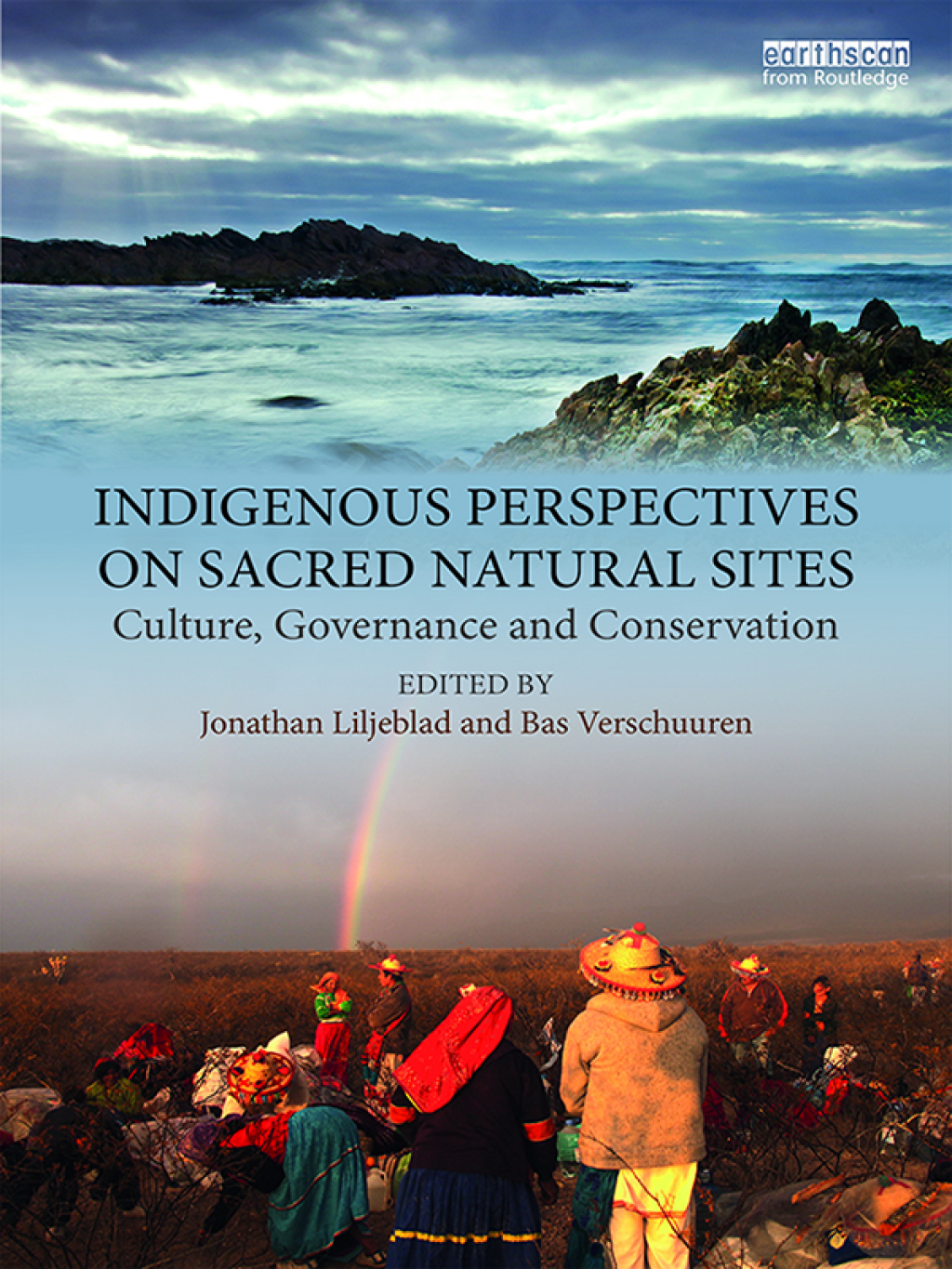 Indigenous Perspectives on Sacred Natural Sites Culture, Governance and Conservation 1st Edition