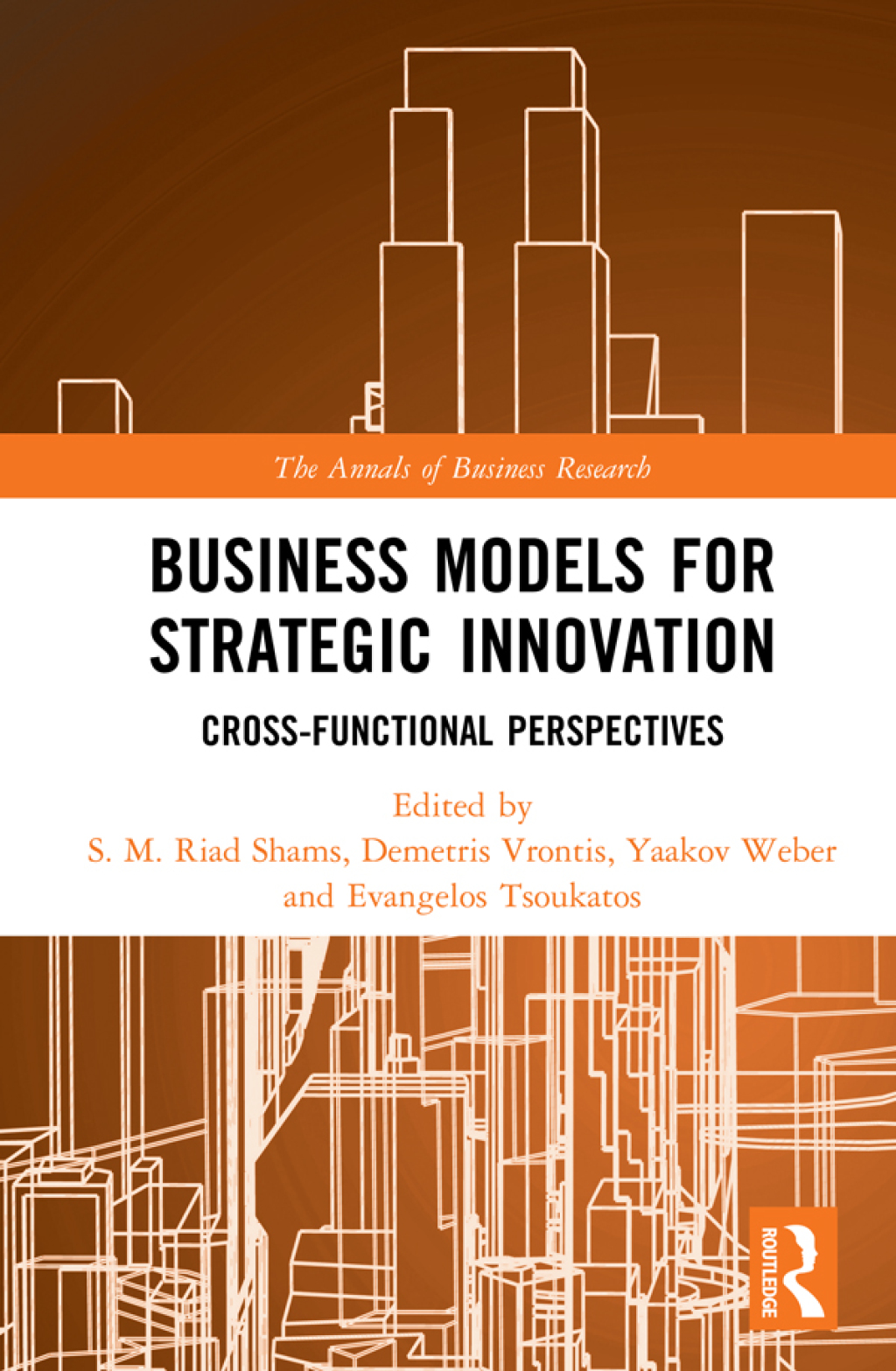 Business Models for Strategic Innovation Cross-Functional Perspectives 1st Edition