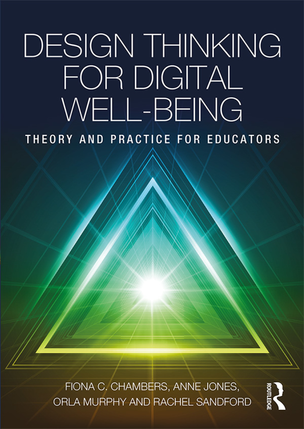Design Thinking for Digital Well-being Theory and Practice for Educators 1st Edition