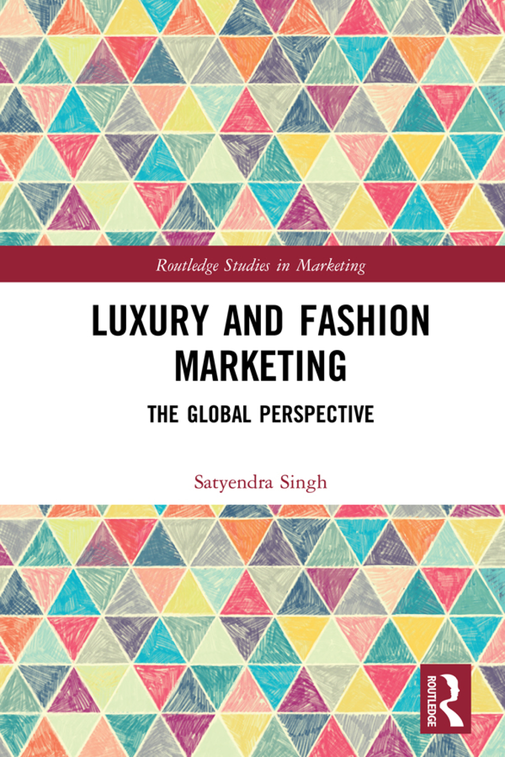 Luxury and Fashion Marketing The Global Perspective 1st Edition