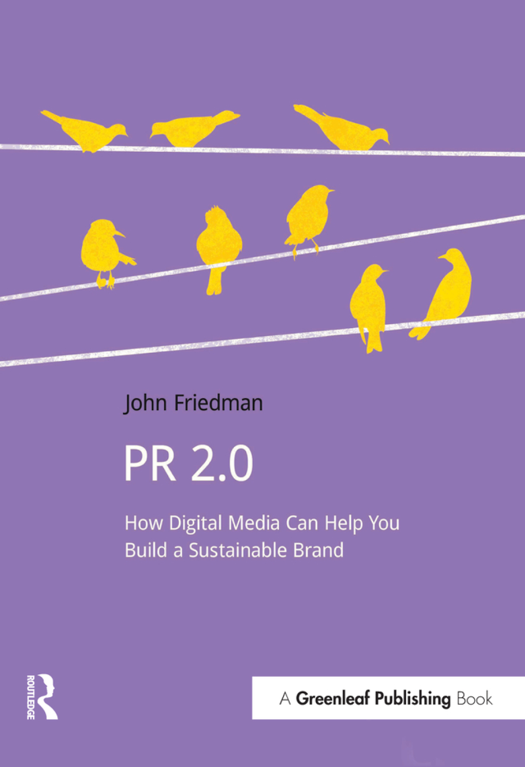 PR 2.0 How Digital Media Can Help You Build a Sustainable Brand 1st Edition