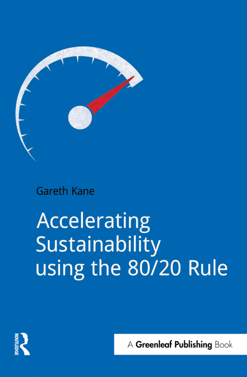 Accelerating Sustainability Using the 80/20 Rule 1st Edition