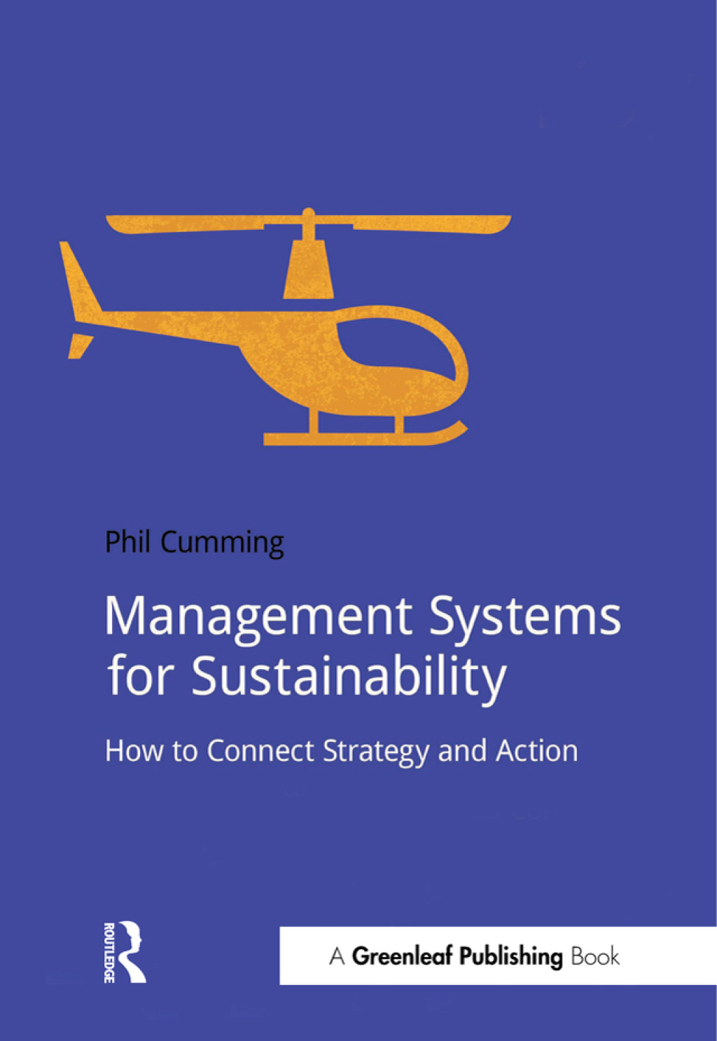 Management Systems for Sustainability How to Connect Strategy and Action 1st Edition
