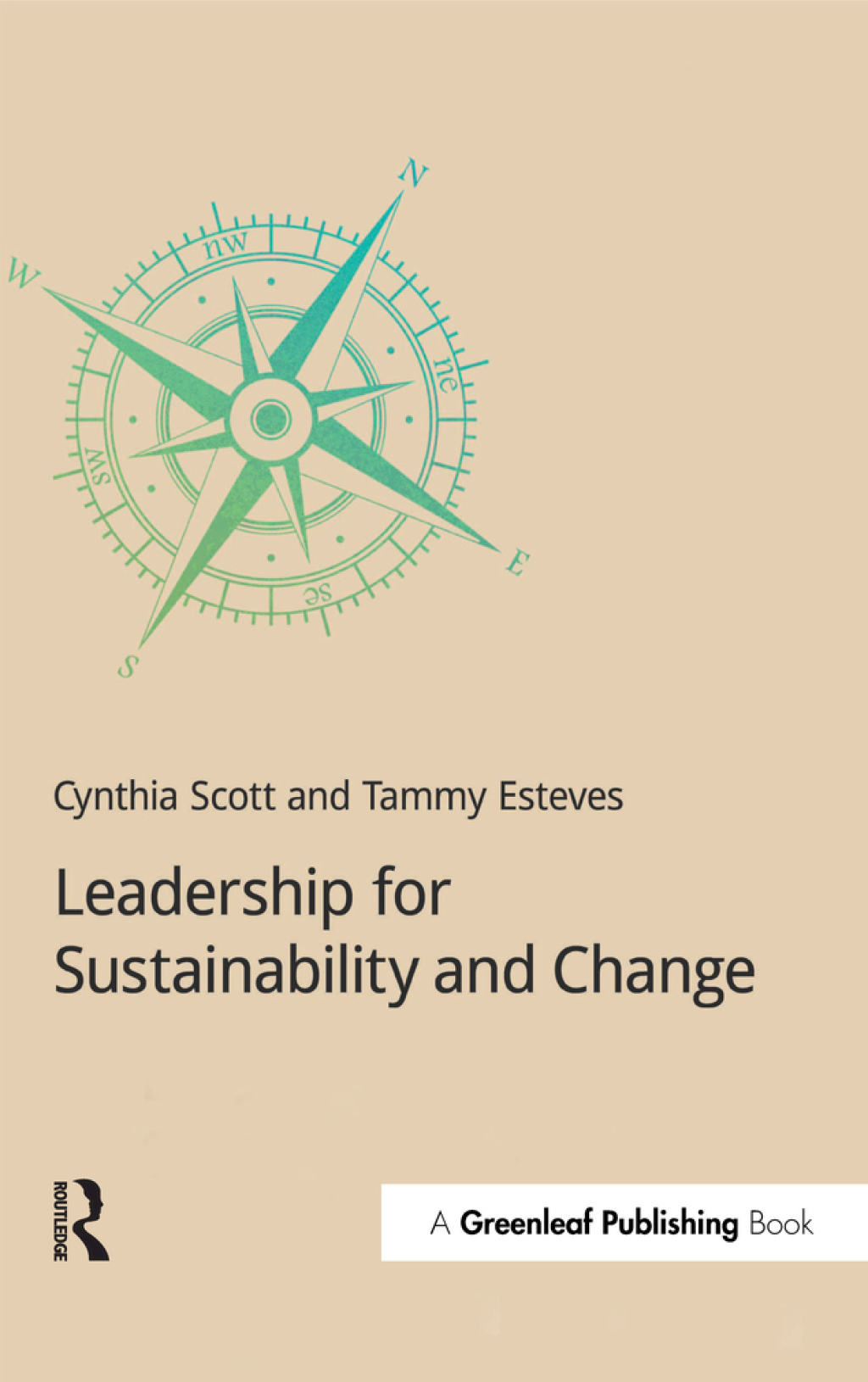 Leadership for Sustainability and Change 1st Edition