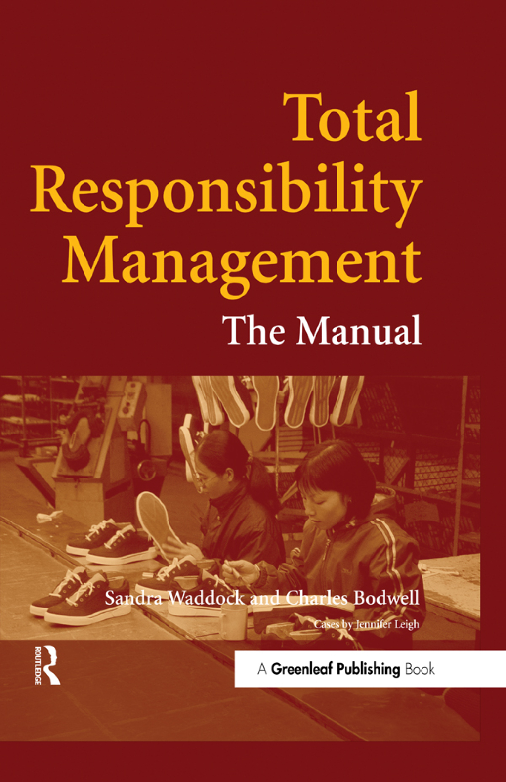 Total Responsibility Management The Manual 1st Edition
